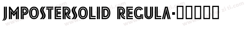 JMPosterSolid Regula字体转换